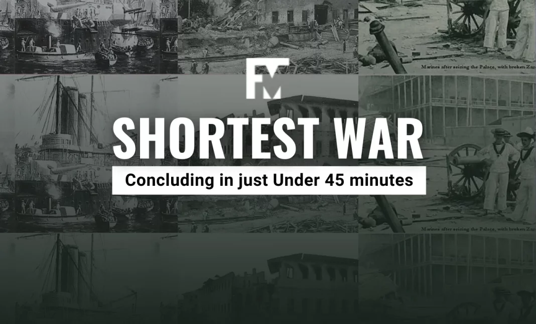 Describe the shortest war in the history which concluded in under 45 minutes